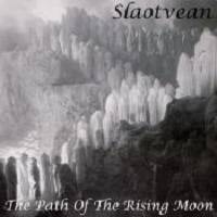 Slaotvean : The Path of the Rising Moon Slaotvean : The Path of the Rising Moon
